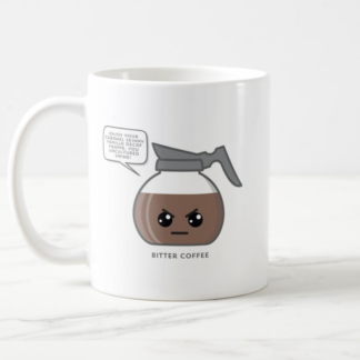 Bitter Coffee Funny Cartoon Mug, White 11 oz.