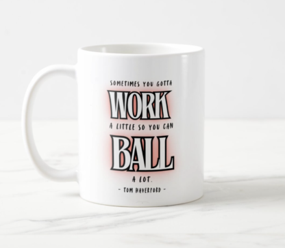 Tom Haverford "Sometimes you gotta work a little" Parks and Recreation Quote Breakfast Foods Coffee Mug White, 11 oz.