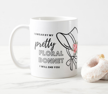 Mug Firefly quote, "I swear by my pretty floral bonnet, I will end you," Malcolm Reynolds, white mug 11 oz